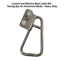 Launch and Retrieve Boat Latch Set - Towing Eye for Aluminium Boats