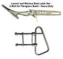 Launch and Retrieve Boat Latch Set - U-Bolt for Fibreglass Boats