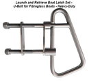 Launch and Retrieve Boat Latch Set - U-Bolt for Fibreglass Boats