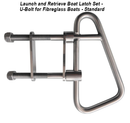 Launch and Retrieve Boat Latch Set - U-Bolt for Fibreglass Boats
