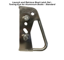 Launch and Retrieve Boat Latch Set - Towing Eye for Aluminium Boats